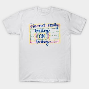 Not Okay (color version) T-Shirt